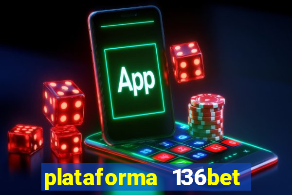 plataforma 136bet paga mesmo